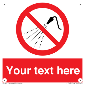 Custom prohibition Do not spray with water